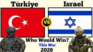 Israel vs Turkey: Who Would Win a War? Military Comparison