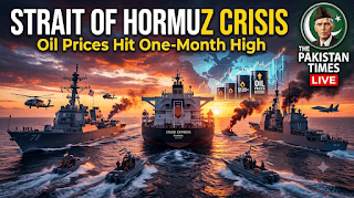 Strait of Hormuz Crisis Pushes Oil Prices to One Month High as U.S.Iran Tensions Escalate