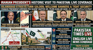 Iranian President Visit Pakistan Schedule – Iranian President Arrives, Islamabad Streets Turn Golden, Welcome Banners and Tight Security