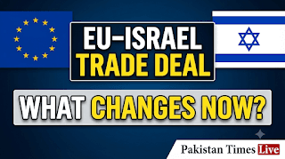 EU–Israel Trade Agreement: History, Trade Relations, Key Issues, and Future Outlook